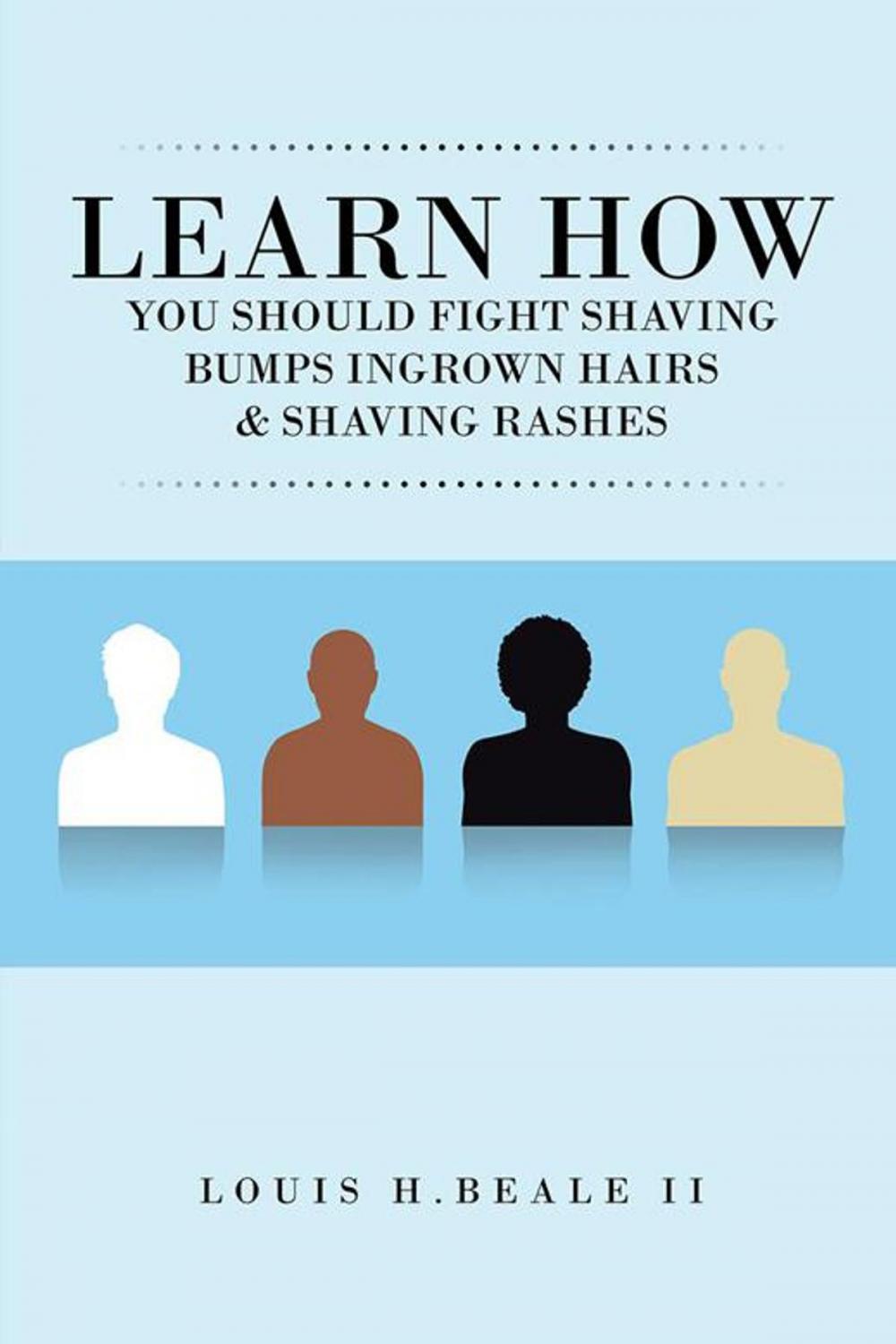 Big bigCover of Learn How You Should Fight Shaving Bumps Ingrown Hairs & Shaving Rashes