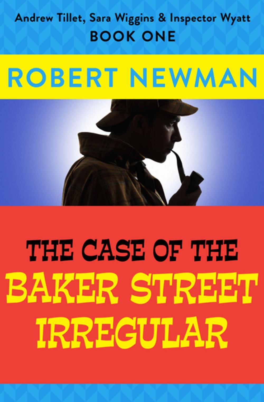 Big bigCover of The Case of the Baker Street Irregular