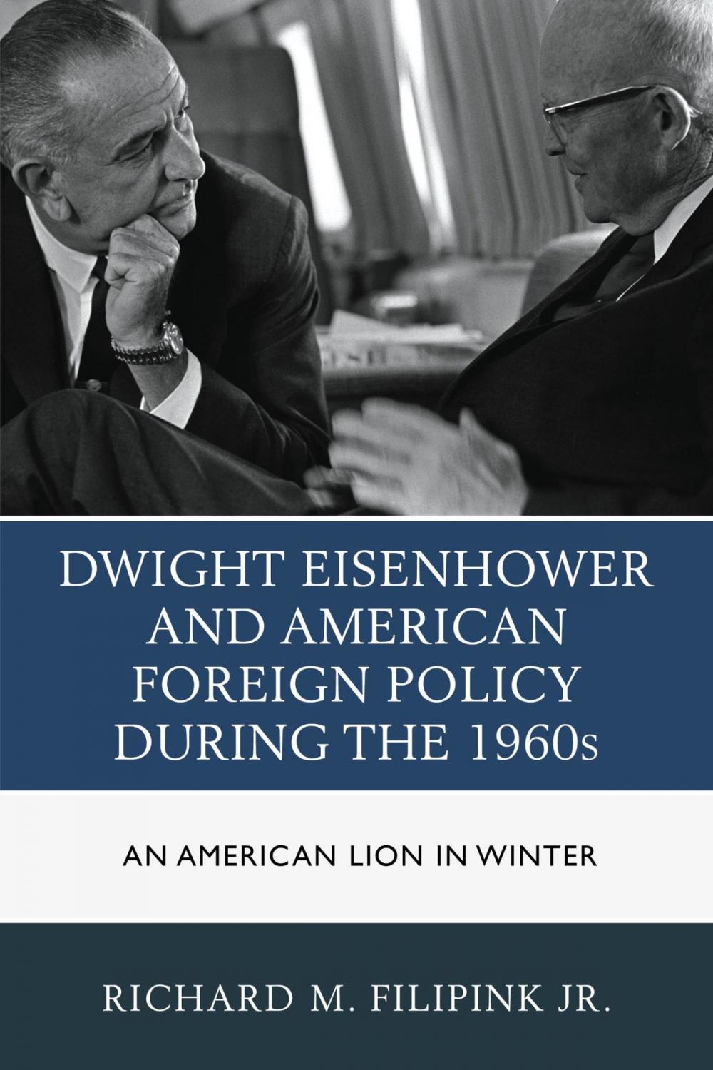 Big bigCover of Dwight Eisenhower and American Foreign Policy during the 1960s