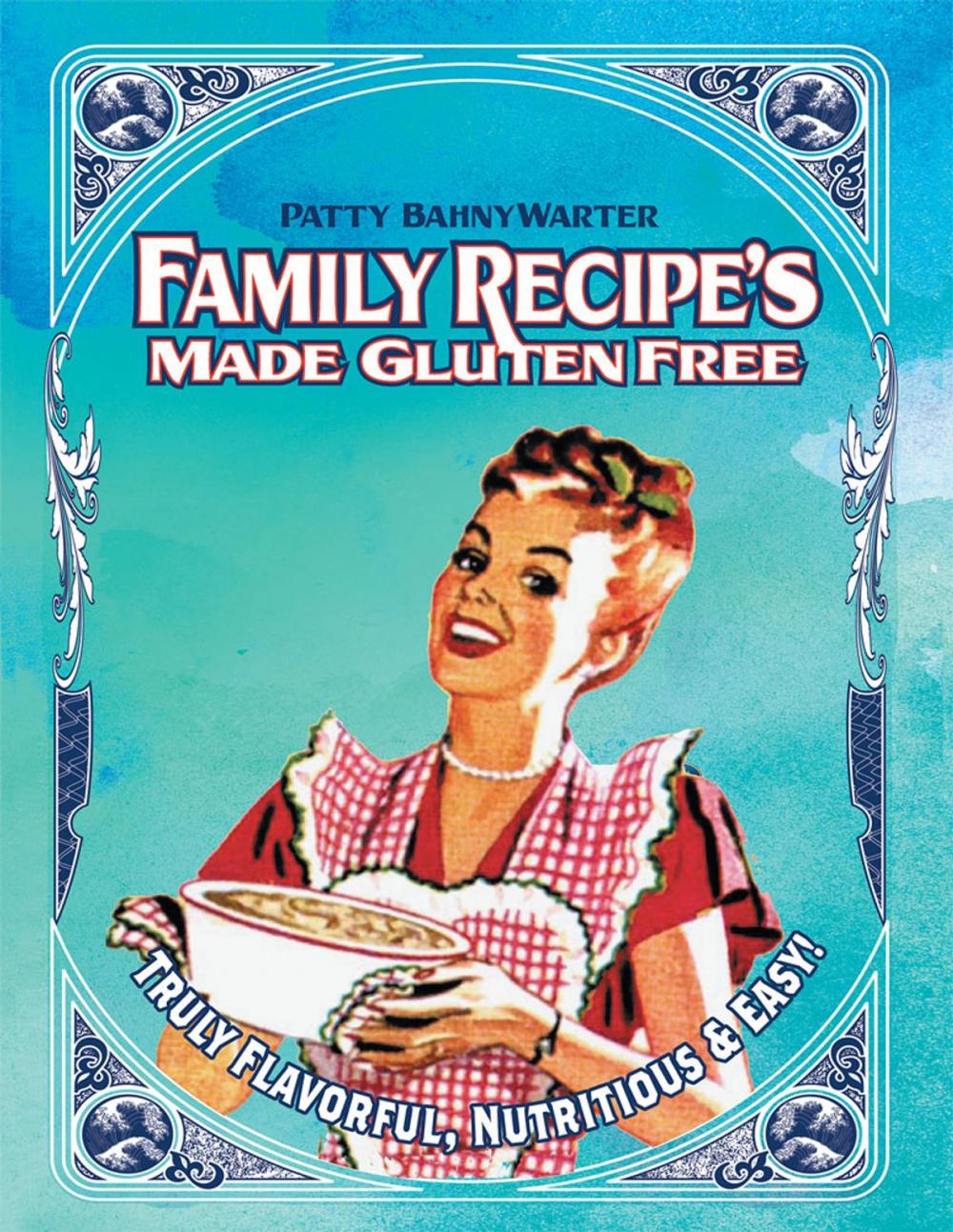 Big bigCover of Family Recipes Made Gluten Free