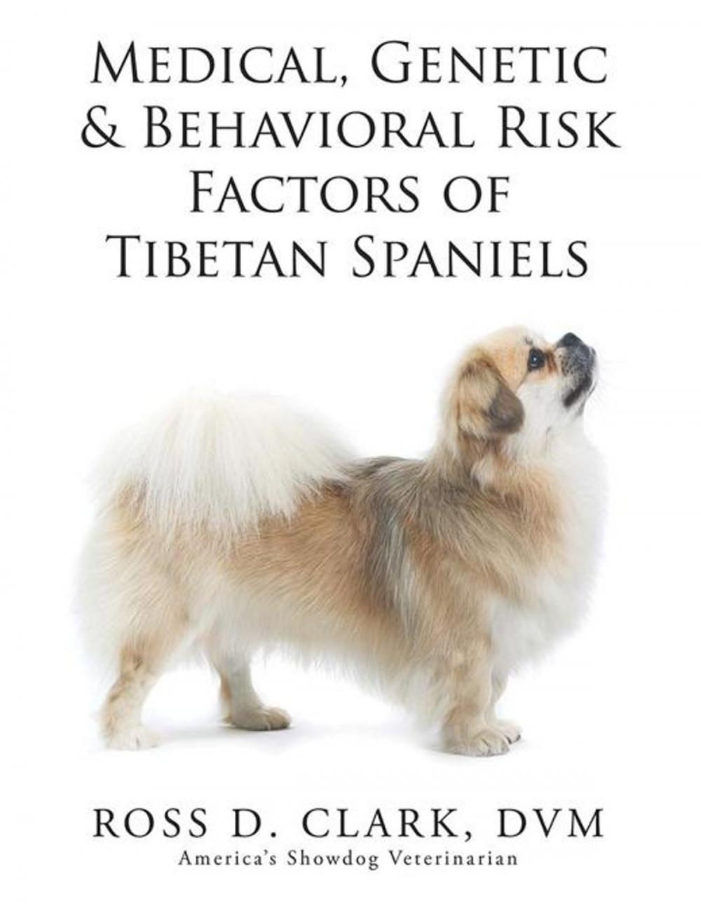 Big bigCover of Medical, Genetic & Behavioral Risk Factors of Tibetan Spaniels