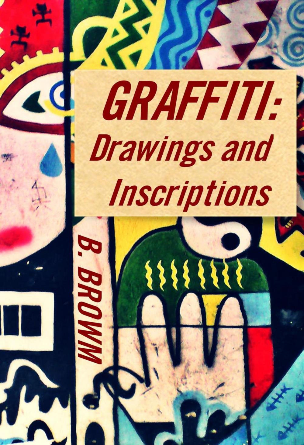 Big bigCover of Graffiti: Drawings and Inscriptions