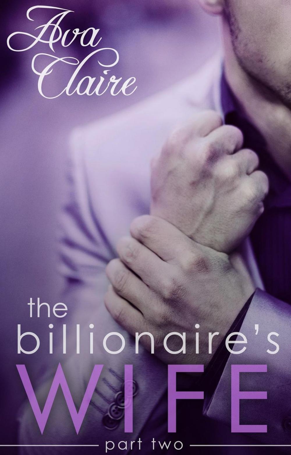 Big bigCover of The Billionaire's Wife (Part Two)