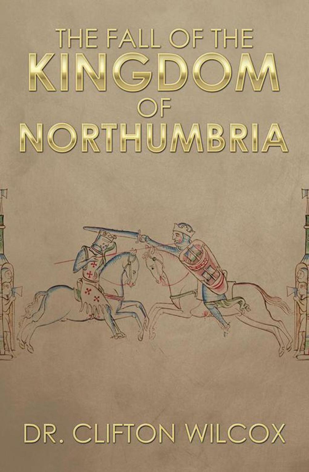 Big bigCover of The Fall of the Kingdom of Northumbria