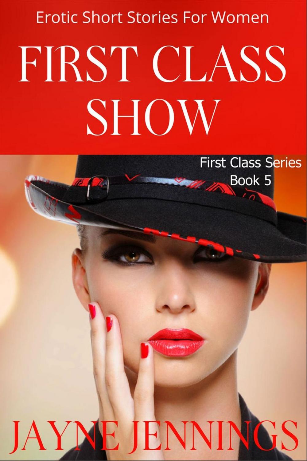 Big bigCover of First Class Show - Erotic Short Stories For Women