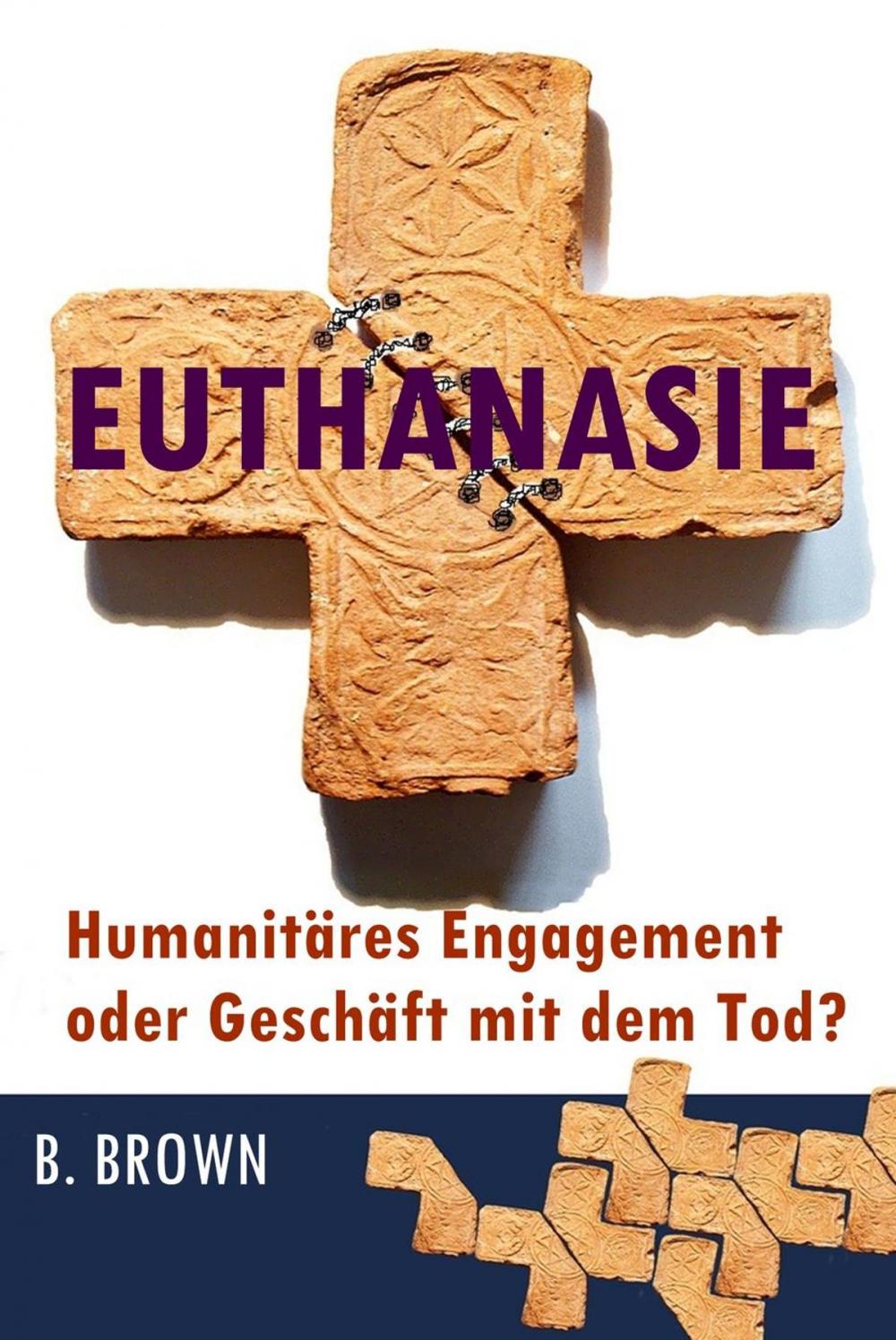 Big bigCover of Euthanasie – Humanitäres Engagement oder Geschäft mit dem Tod?