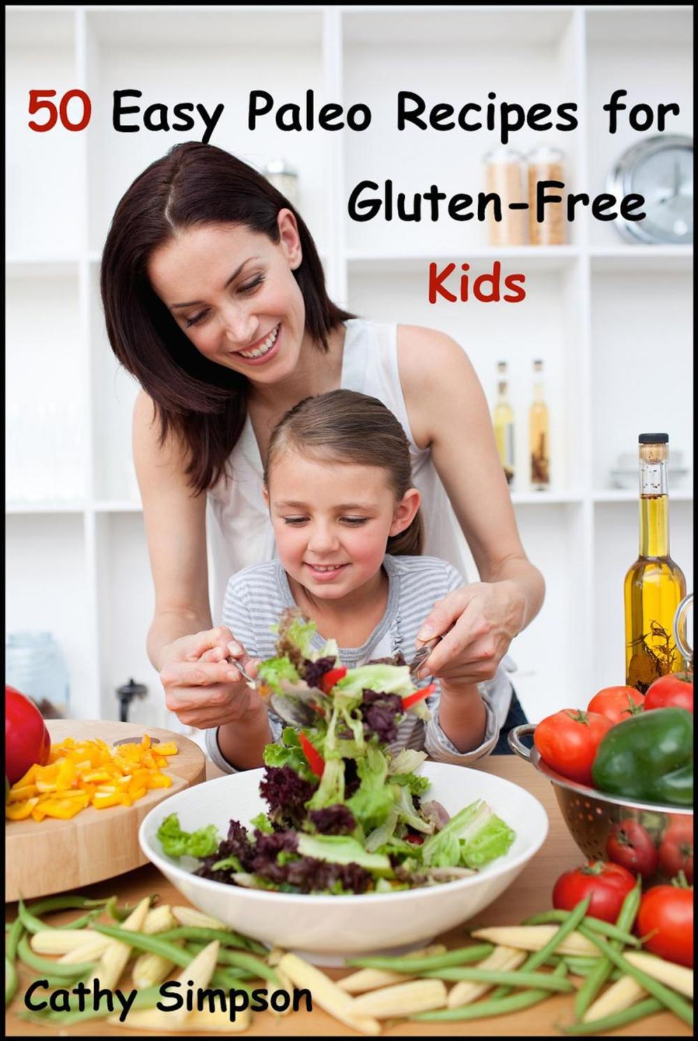 Big bigCover of 50 Easy Paleo Recipes for Gluten-Free Kids