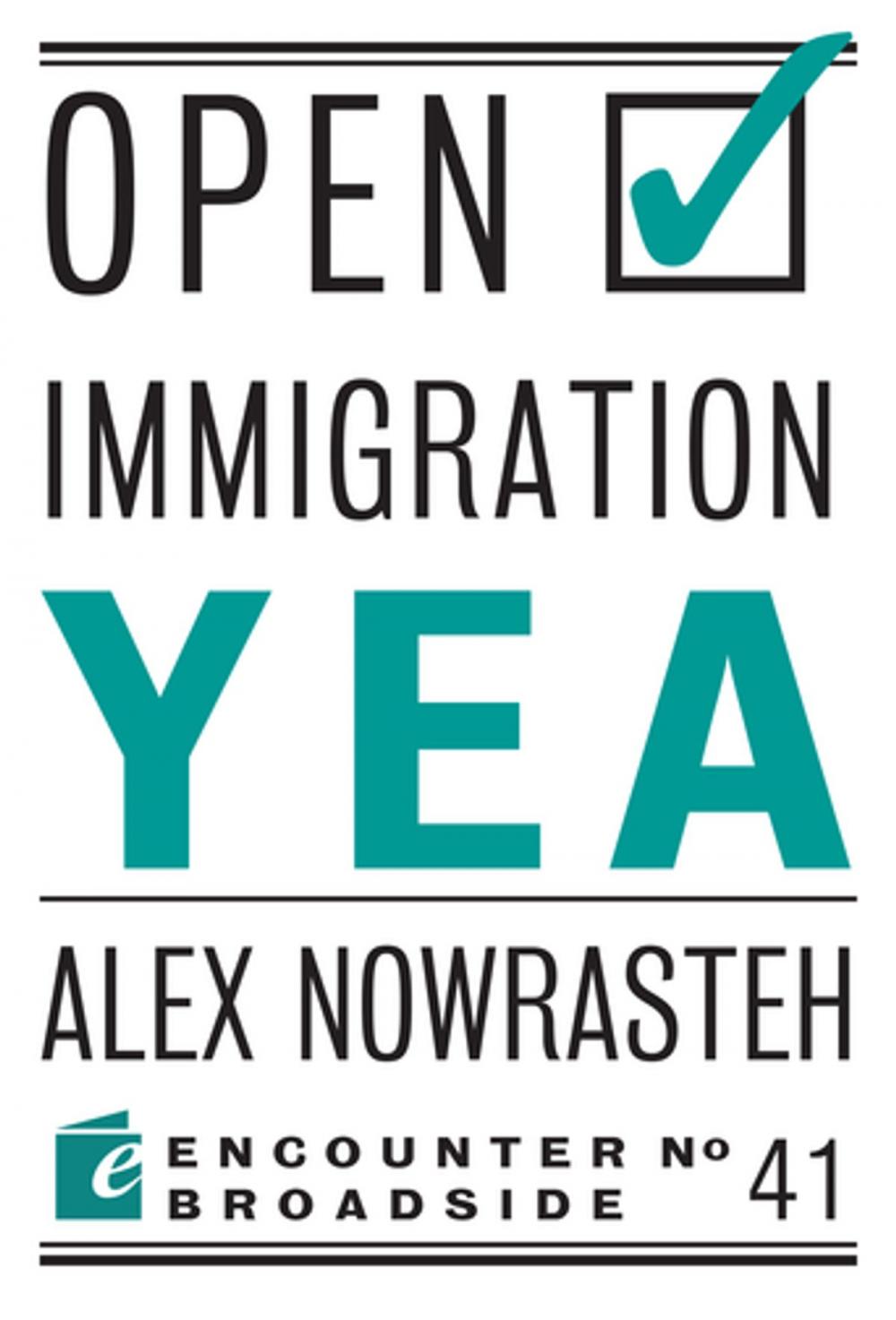 Big bigCover of Open Immigration: Yea & Nay