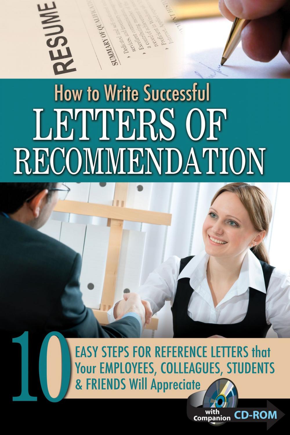 Big bigCover of How to Write Successful Letters of Recommendation: 10 Easy Steps for Reference Letters that Your Employees, Colleagues, Students & Friends Will Appreciate - with Companion CD ROM