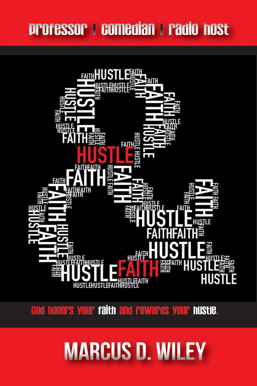 Big bigCover of Hustle & Faith: God honors your faith and rewards your hustle!