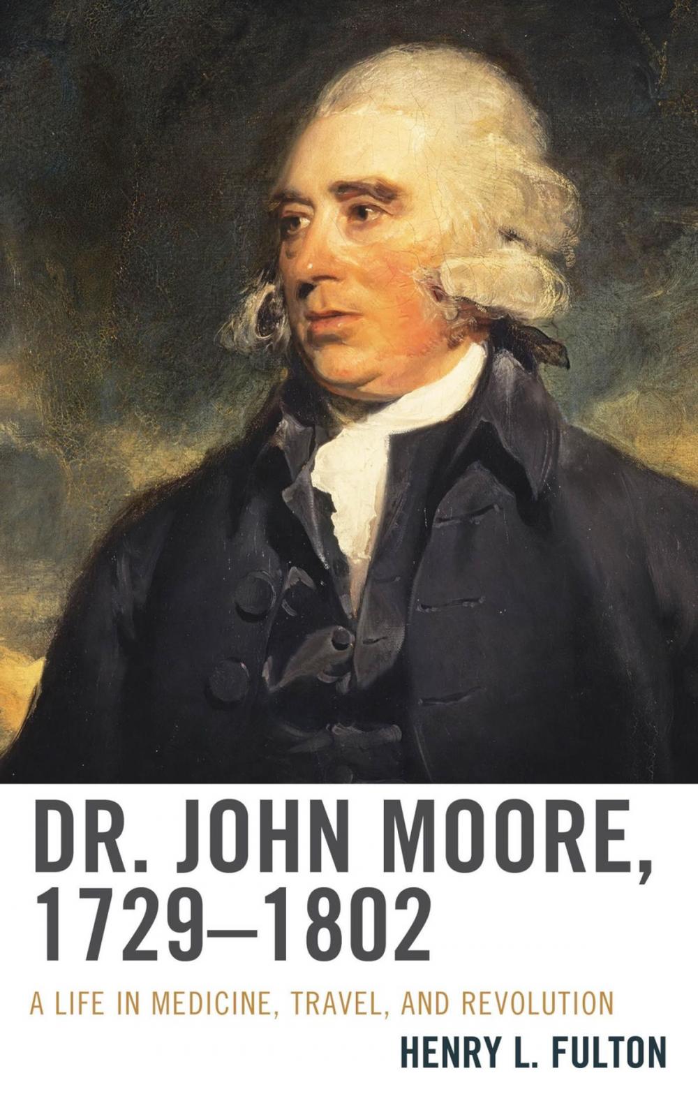 Big bigCover of Dr. John Moore, 1729–1802