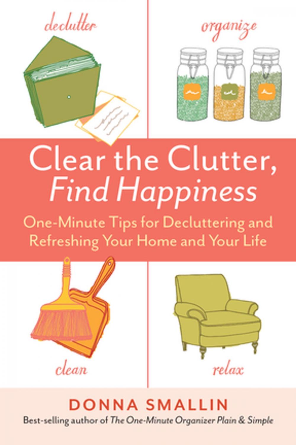 Big bigCover of Clear the Clutter, Find Happiness
