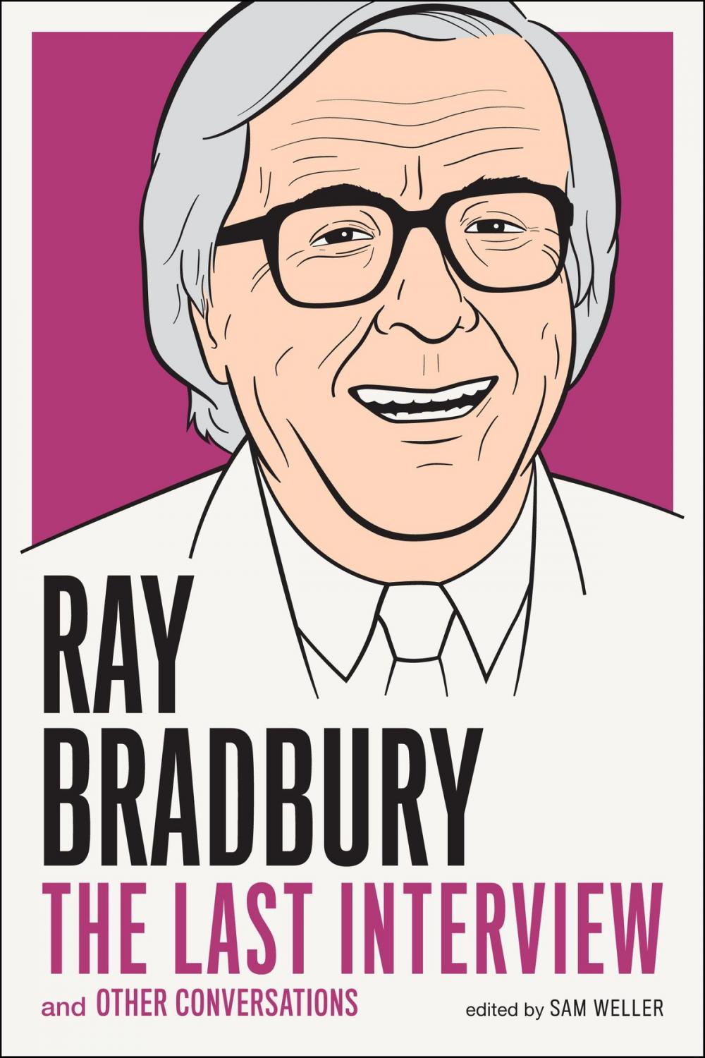 Big bigCover of Ray Bradbury: The Last Interview