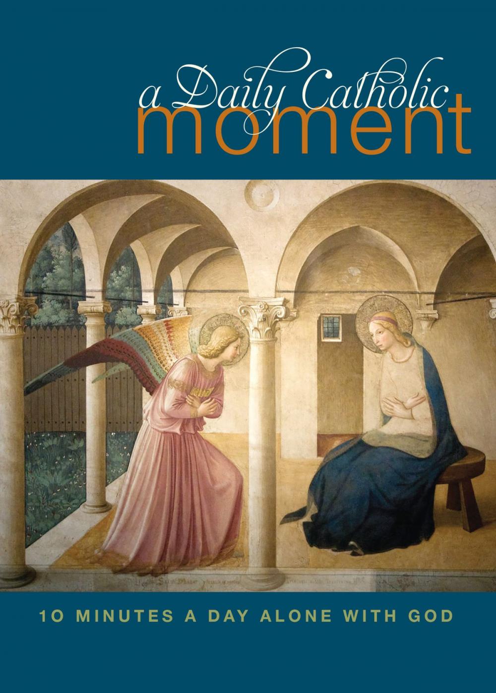 Big bigCover of A Daily Catholic Moment