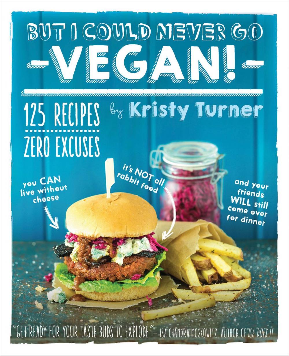 Big bigCover of But I Could Never Go Vegan!