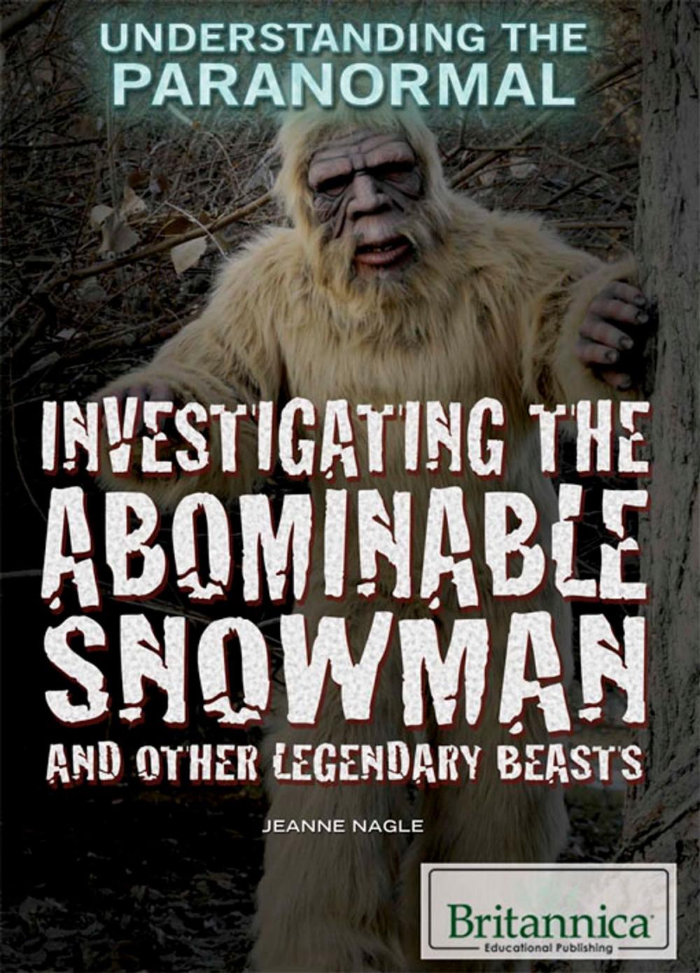 Big bigCover of Investigating the Abominable Snowman and Other Legendary Beasts