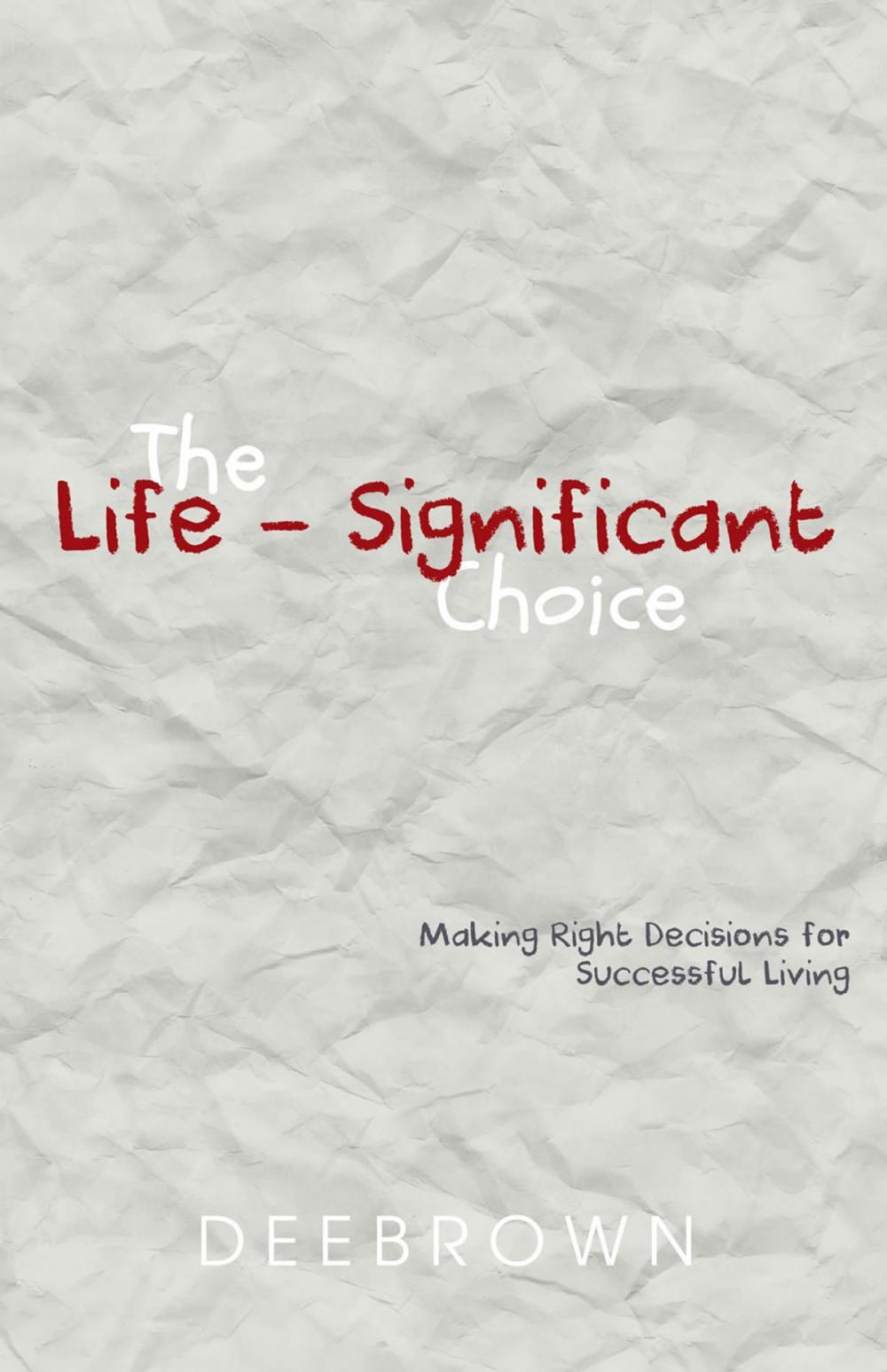 Big bigCover of The Life-Significant Choice