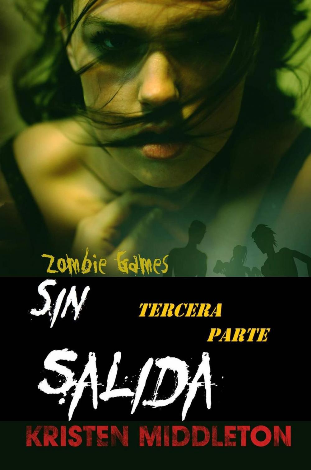 Big bigCover of Zombie Games (Sin Salida) Tercera Parte.