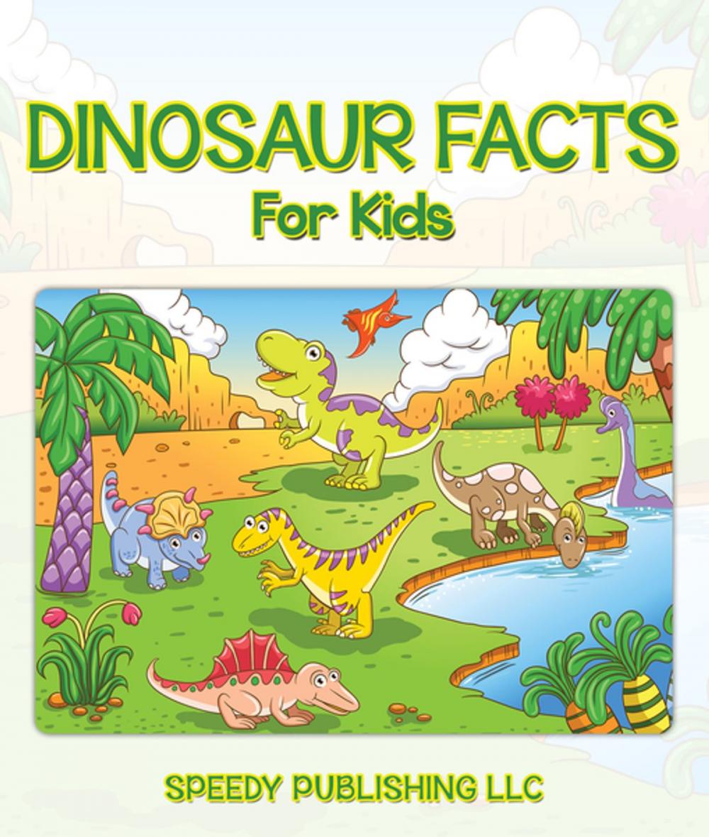 Big bigCover of Dinosaur Facts For Kids