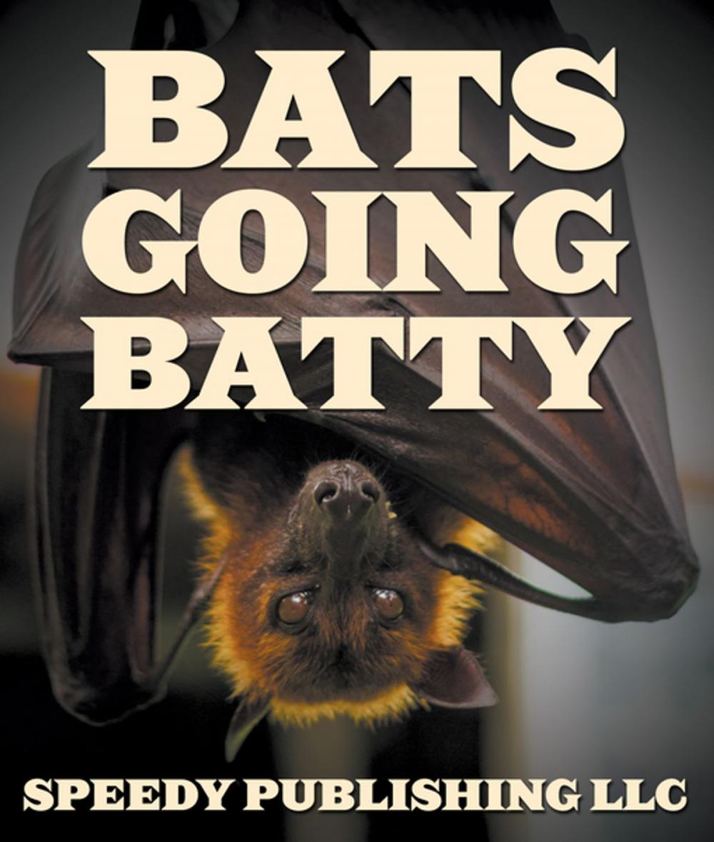 Big bigCover of Bats Going Batty