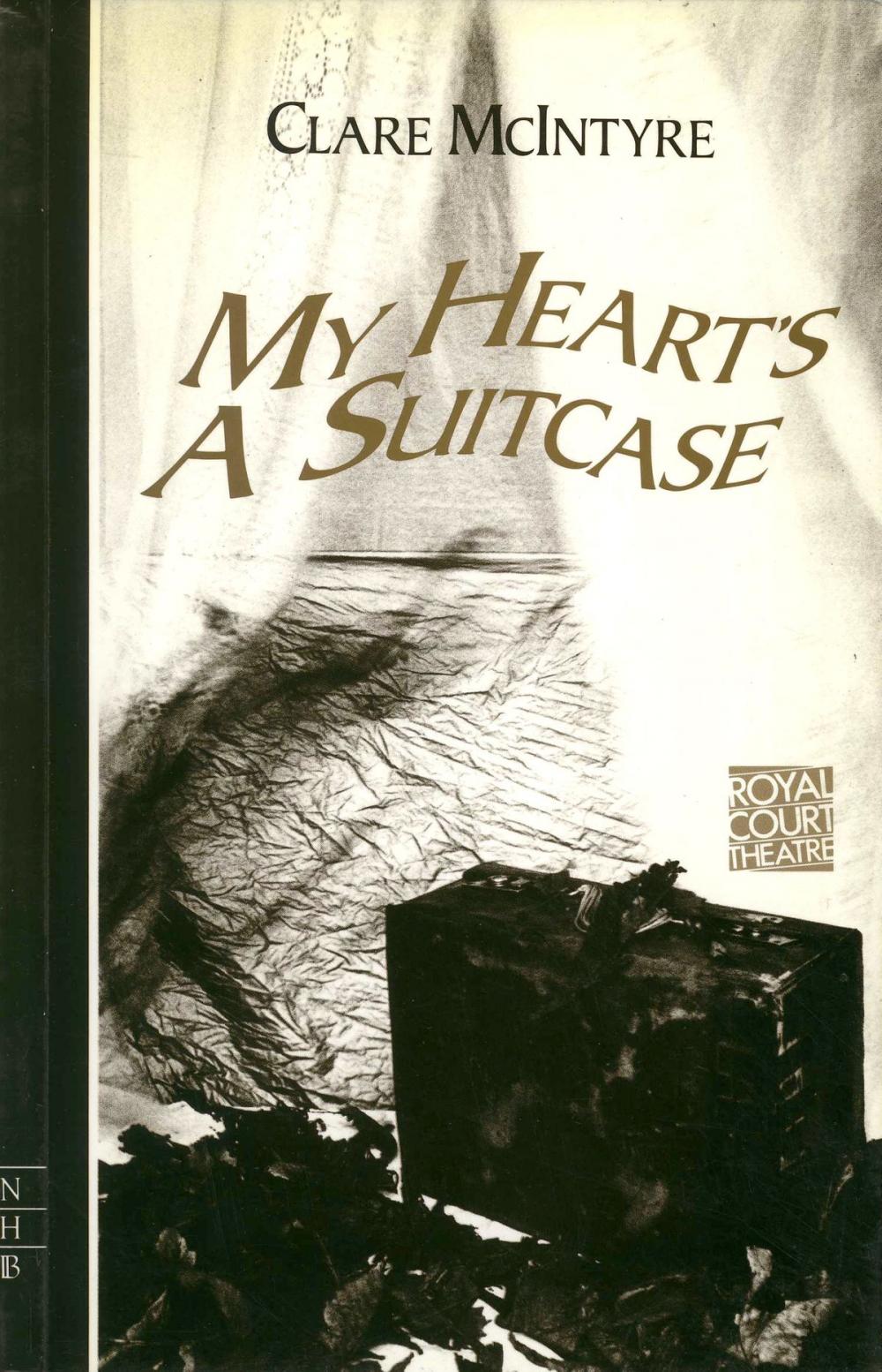 Big bigCover of My Heart's a Suitcase (NHB Modern Plays)