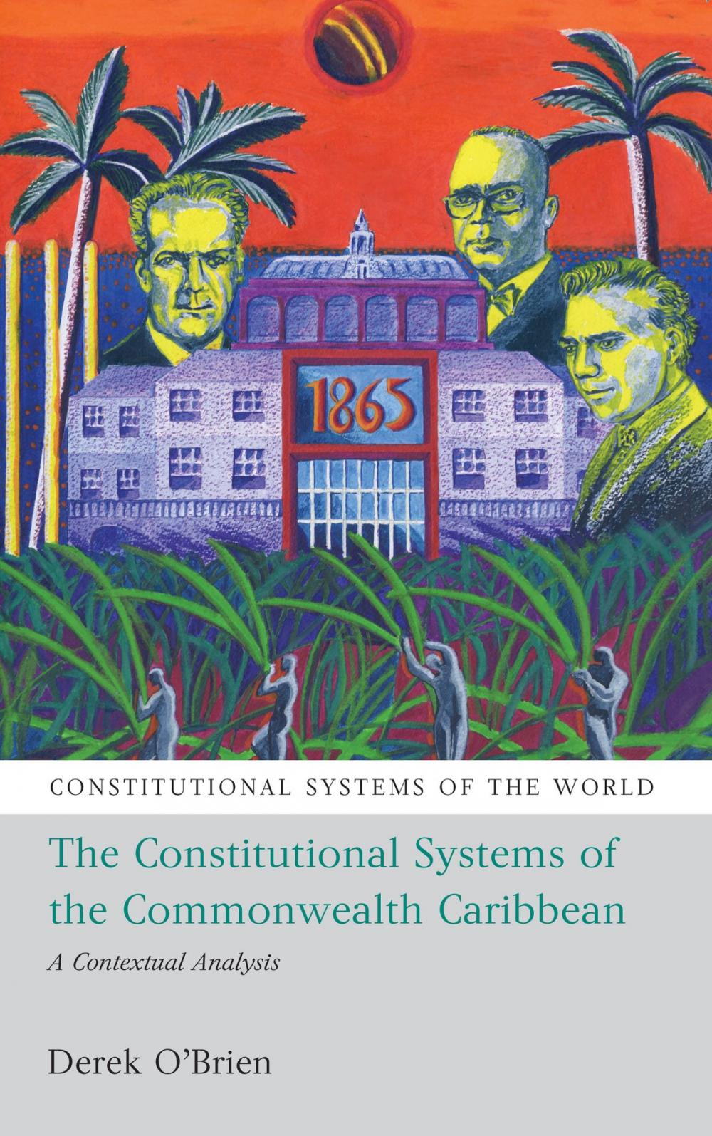 Big bigCover of The Constitutional Systems of the Commonwealth Caribbean