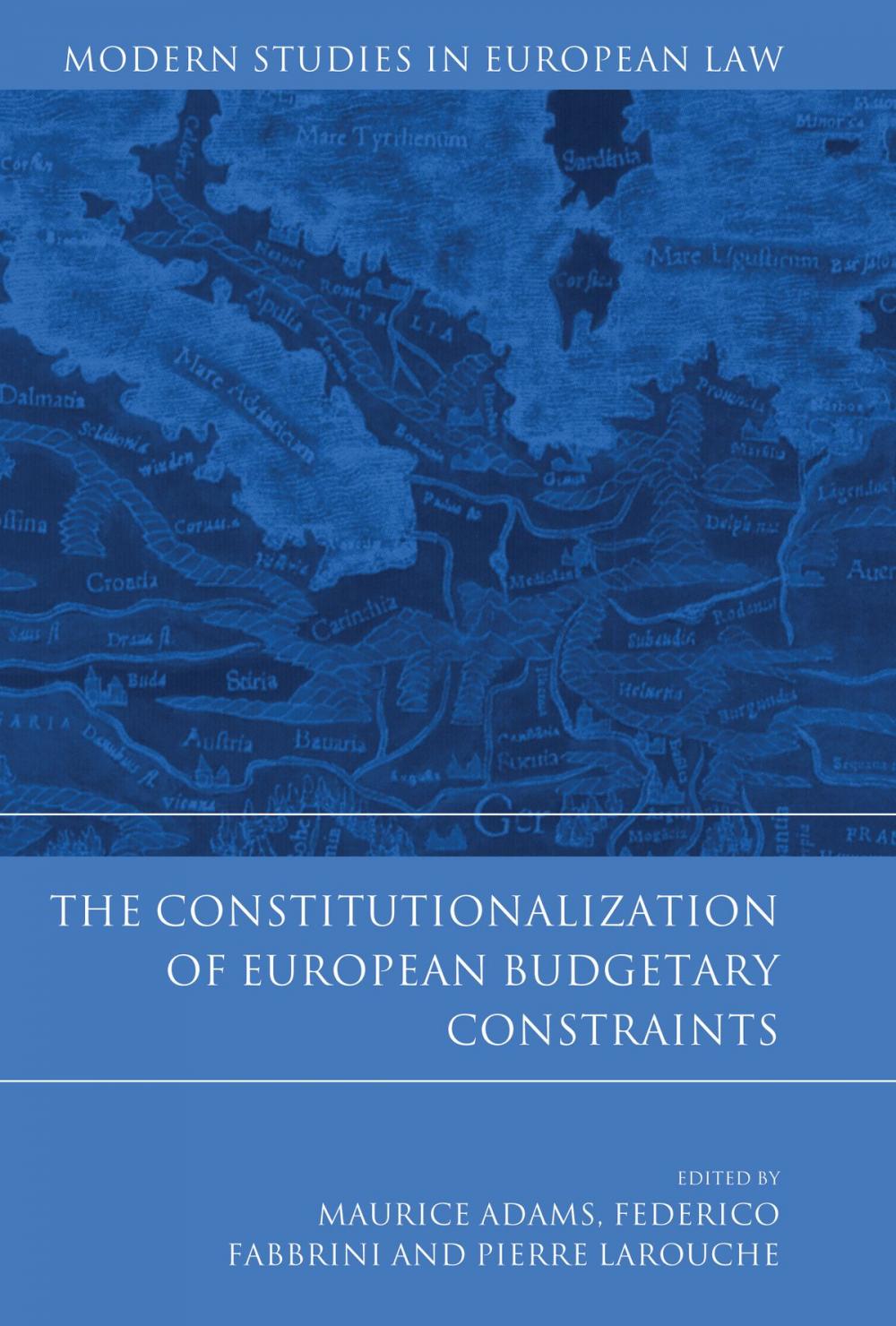 Big bigCover of The Constitutionalization of European Budgetary Constraints