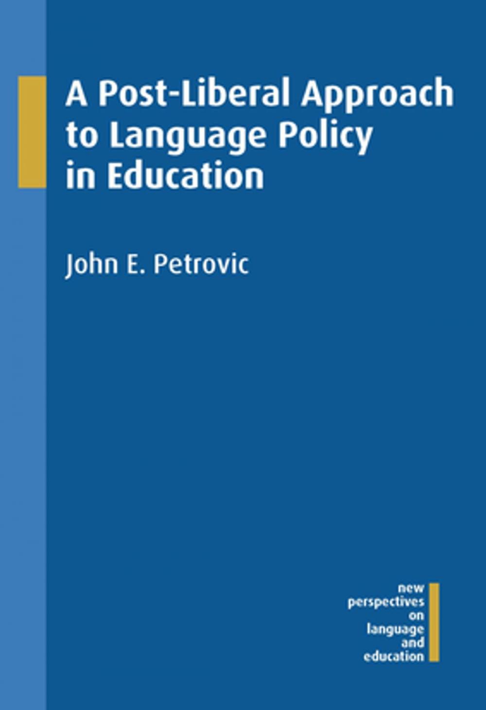 Big bigCover of A Post-Liberal Approach to Language Policy in Education