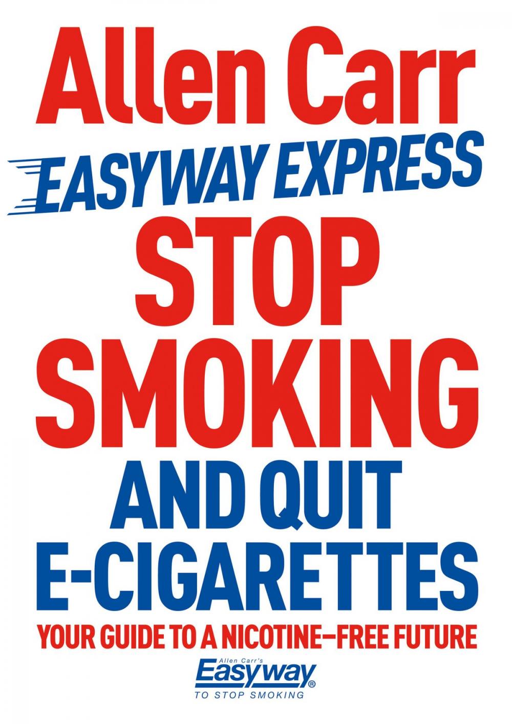 Big bigCover of Stop Smoking and Quit E-Cigarettes