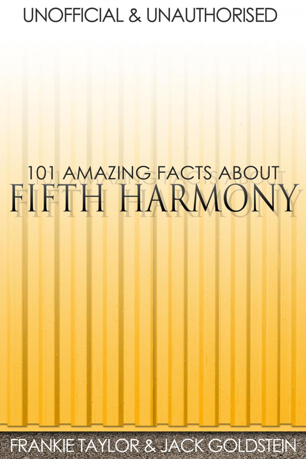 Big bigCover of 101 Amazing Facts about Fifth Harmony