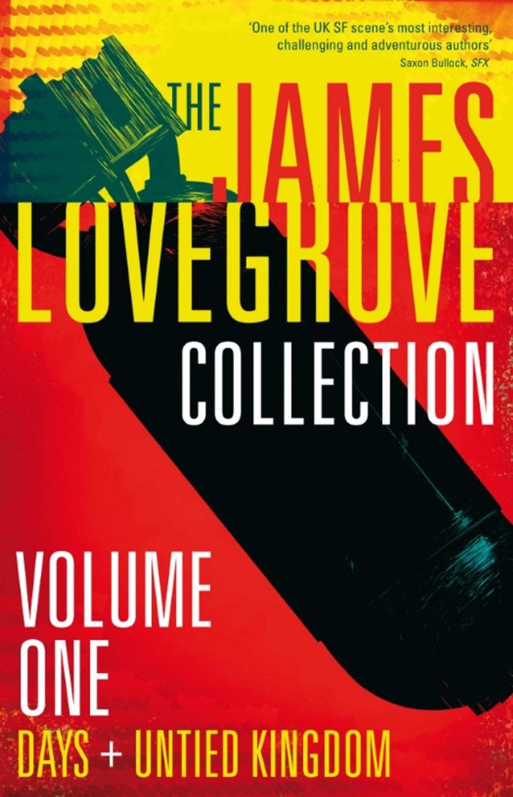 Big bigCover of The James Lovegrove Collection, Volume 1