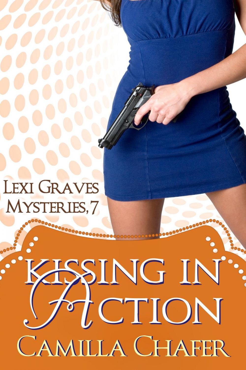 Big bigCover of Kissing in Action (Lexi Graves Mysteries, 7)