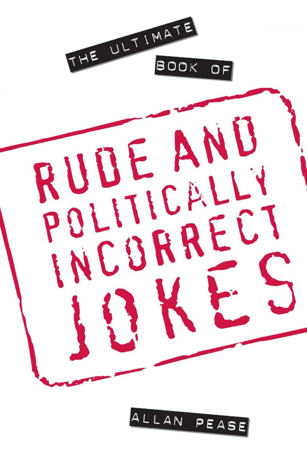 Big bigCover of The Ultimate Book of Rude and Politically Incorrect Jokes