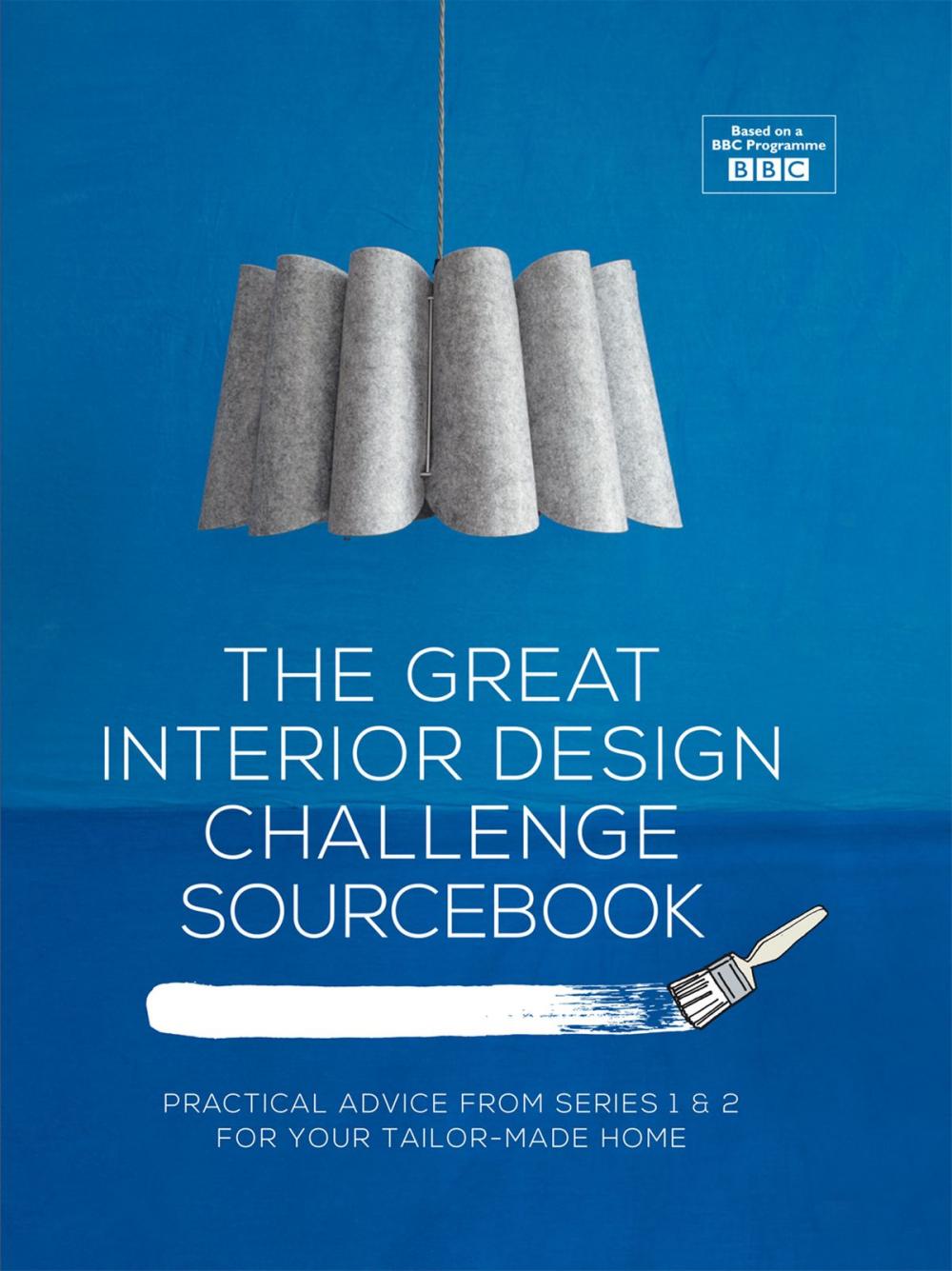 Big bigCover of The Great Interior Design Challenge Sourcebook