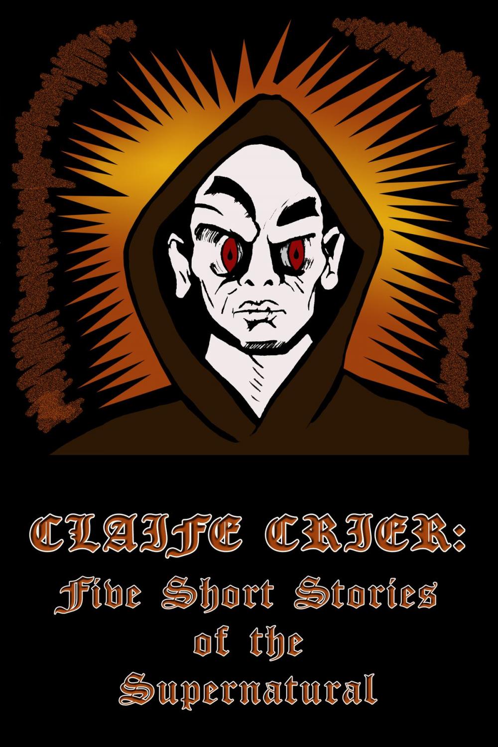 Big bigCover of Claife Crier: Five Short Stories Of The Supernatural