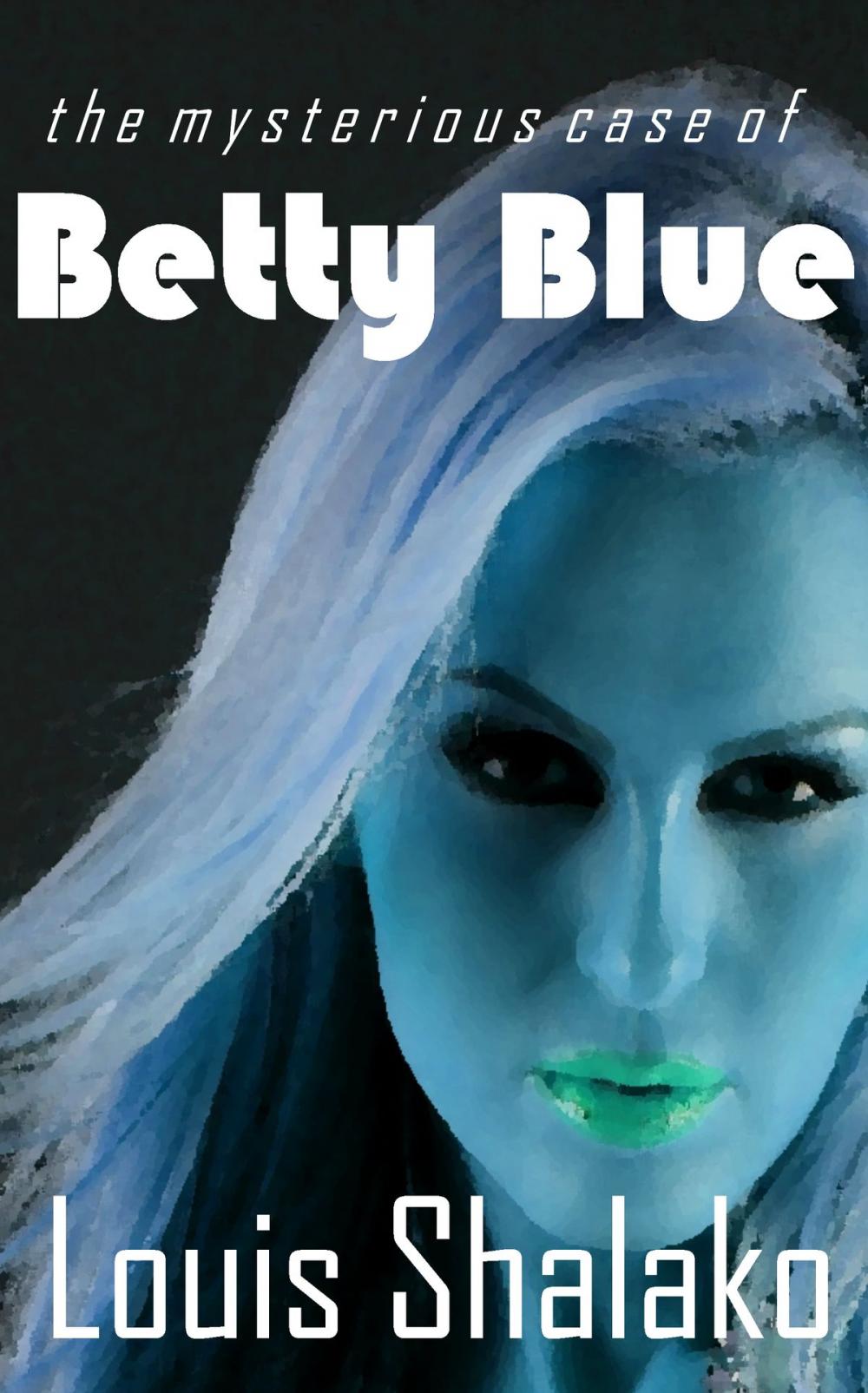 Big bigCover of The Mysterious Case of Betty Blue