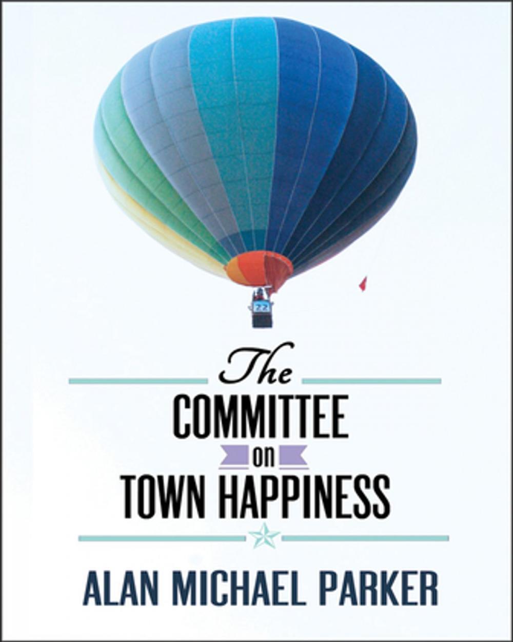 Big bigCover of The Committee on Town Happiness