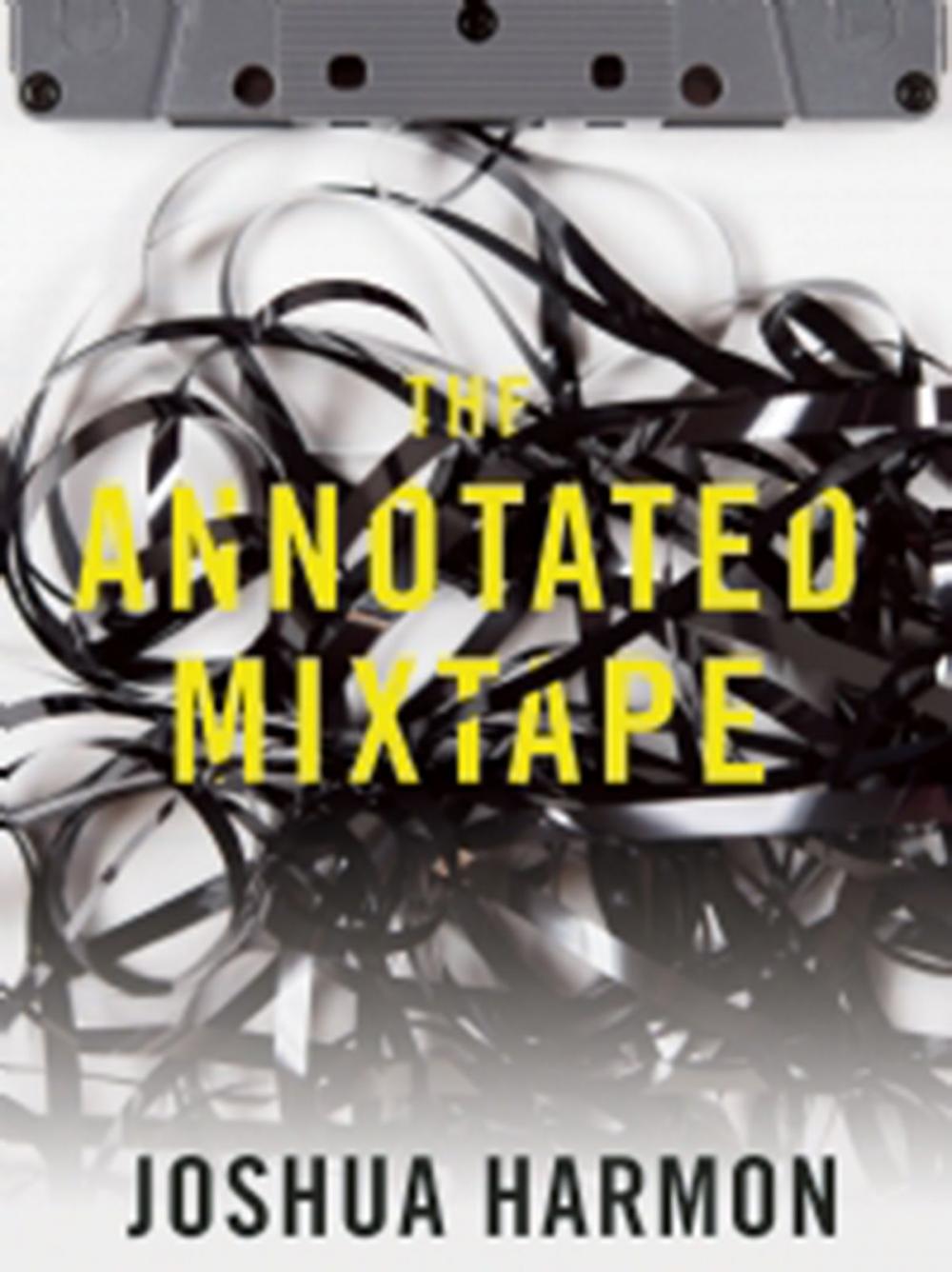 Big bigCover of The Annotated Mixtape