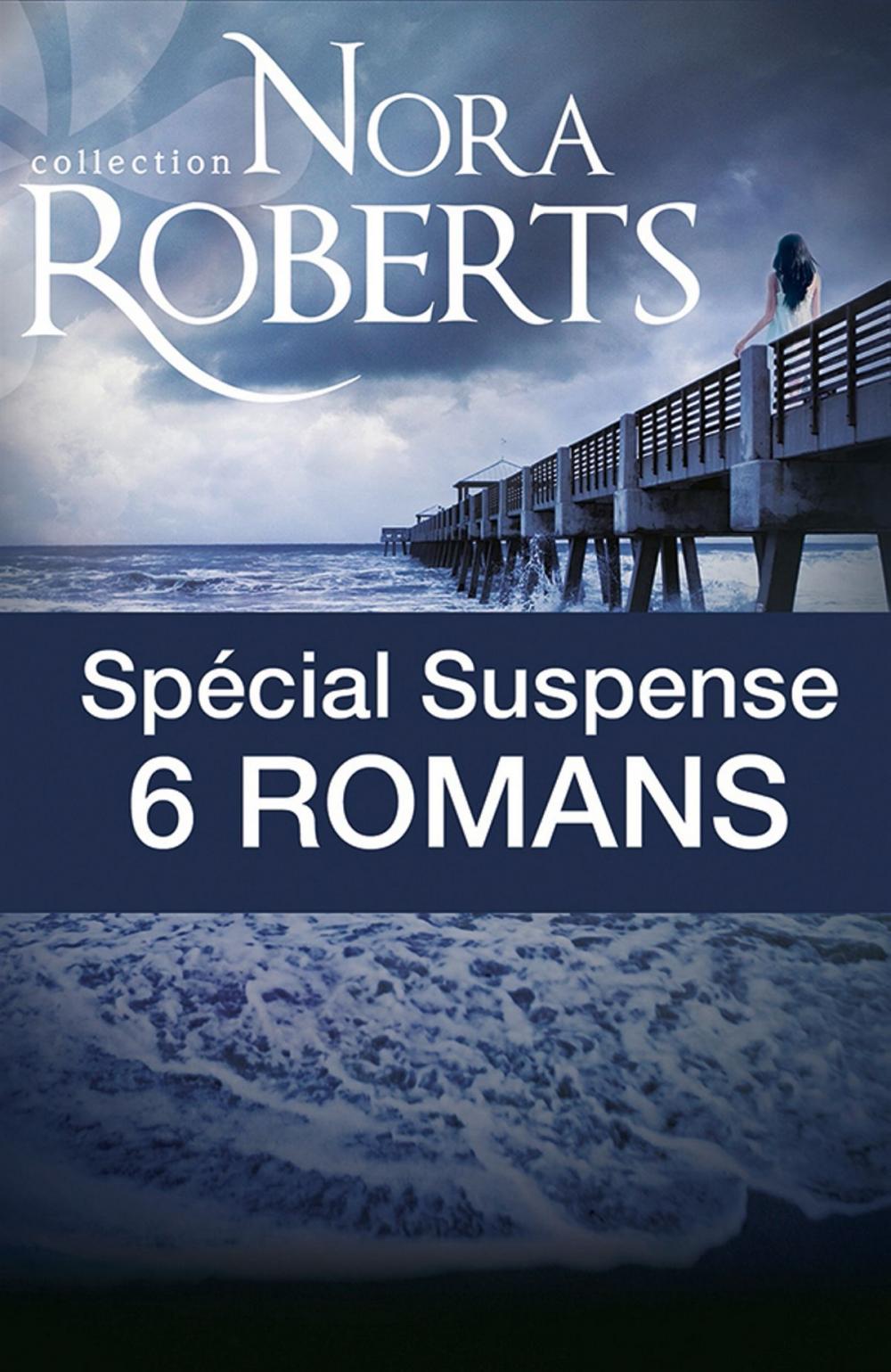 Big bigCover of Spécial suspense : 6 romans de Nora Roberts