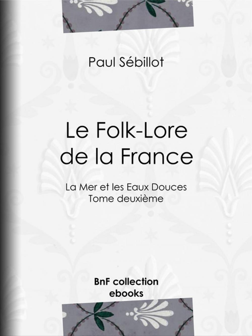 Big bigCover of Le Folk-Lore de la France