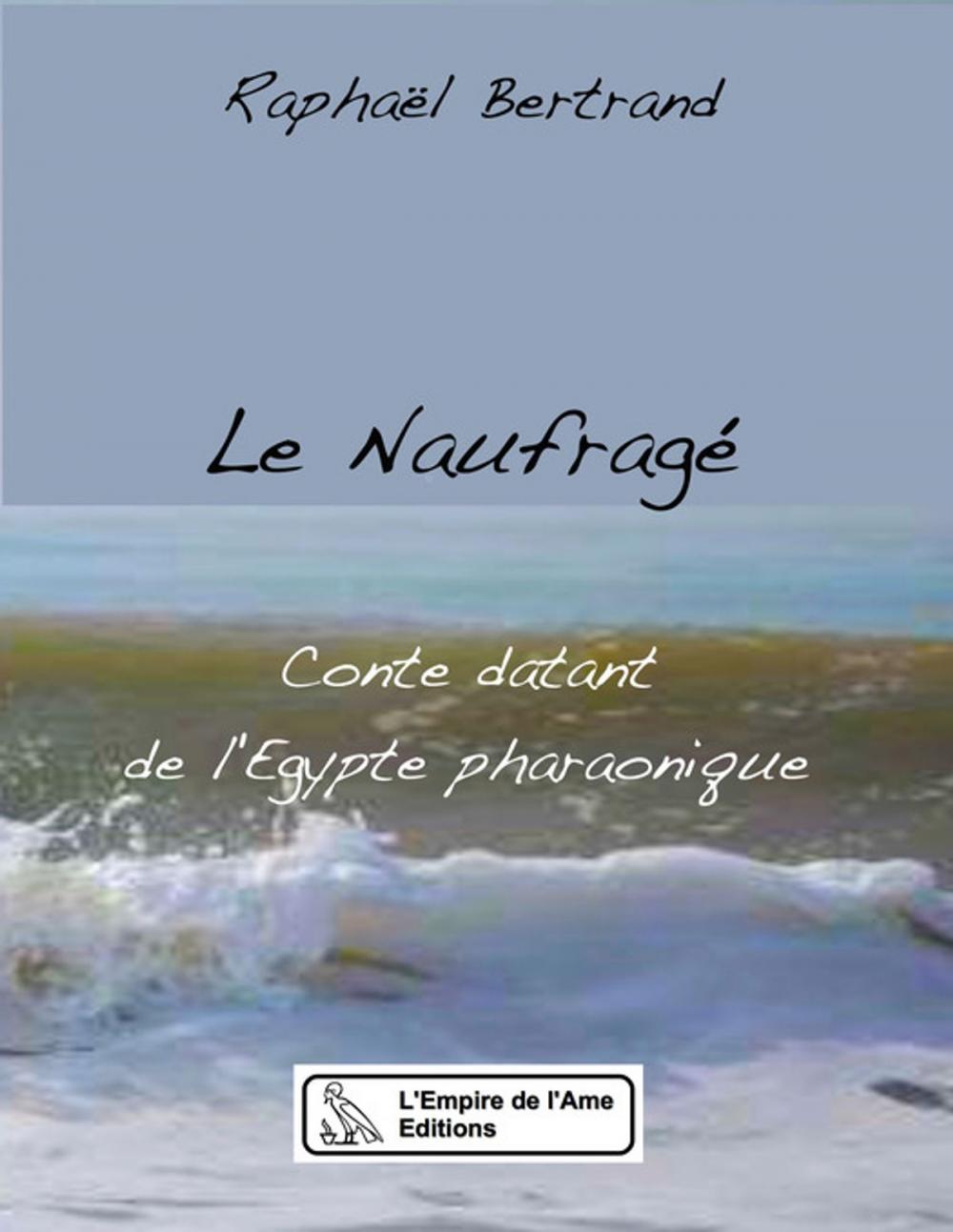 Big bigCover of Le Naufragé, conte datant de l'Egypte pharaonique