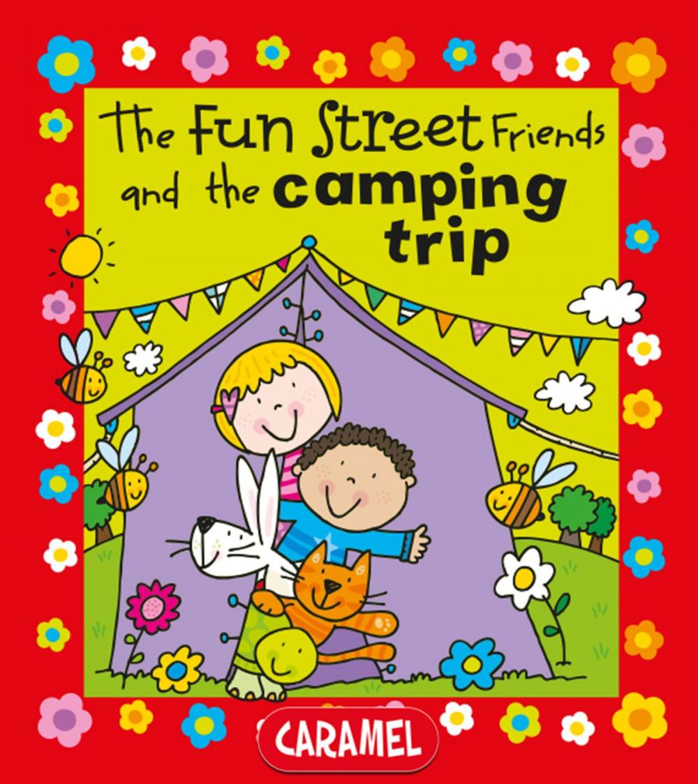 Big bigCover of The Fun Street Friends and the Camping Trip