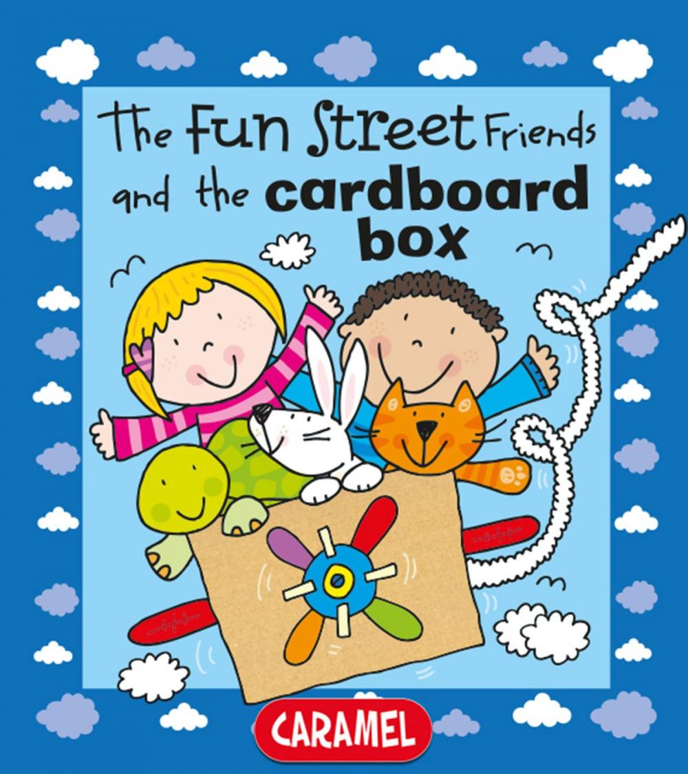 Big bigCover of The Fun Street Friends and the Cardboard Box