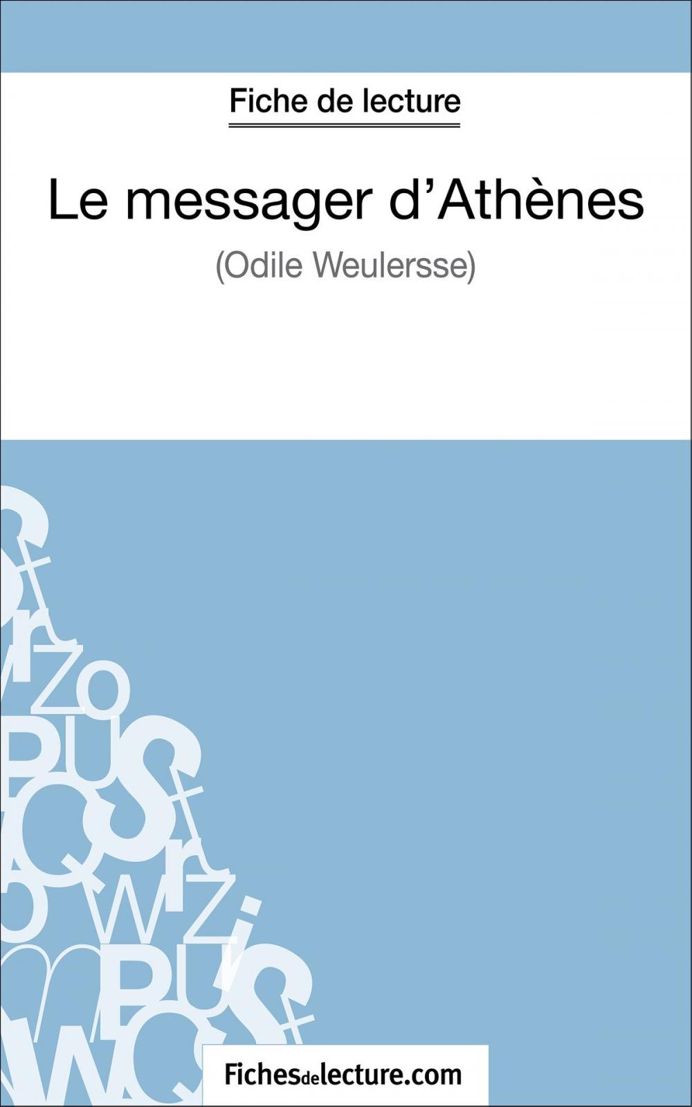 Big bigCover of Le messager d'Athènes d'Odile Weulersse (Fiche de lecture)