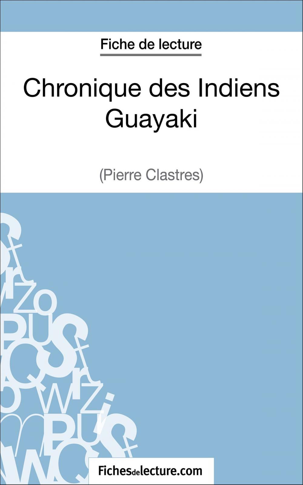 Big bigCover of Chronique des Indiens Guayaki de Pierre Clastres (Fiche de lecture)