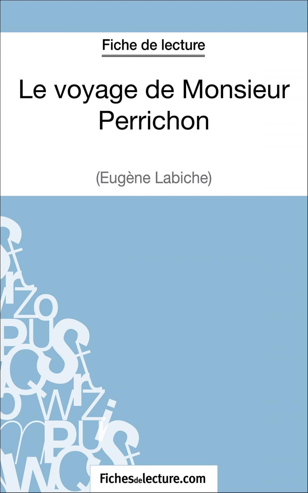 Big bigCover of Le voyage de Monsieur Perrichon d'Eugène Labiche (Fiche de lecture)