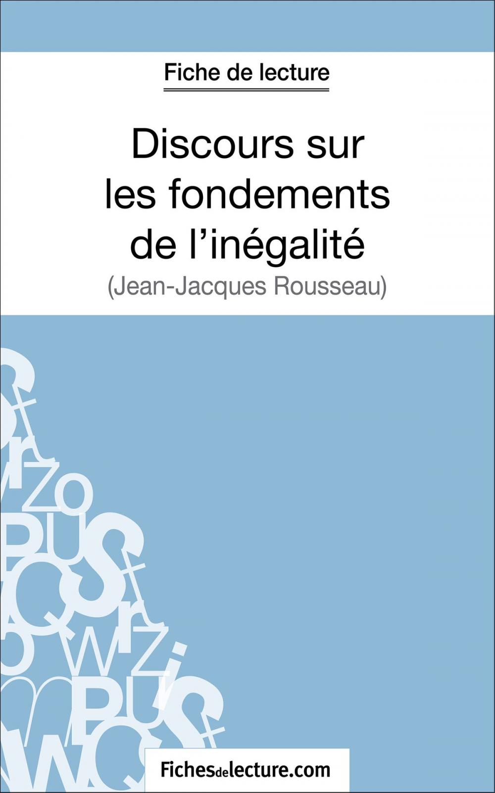 Big bigCover of Discours sur les fondements de l'inégalité de Jean-Jacques Rousseau (Fiche de lecture)