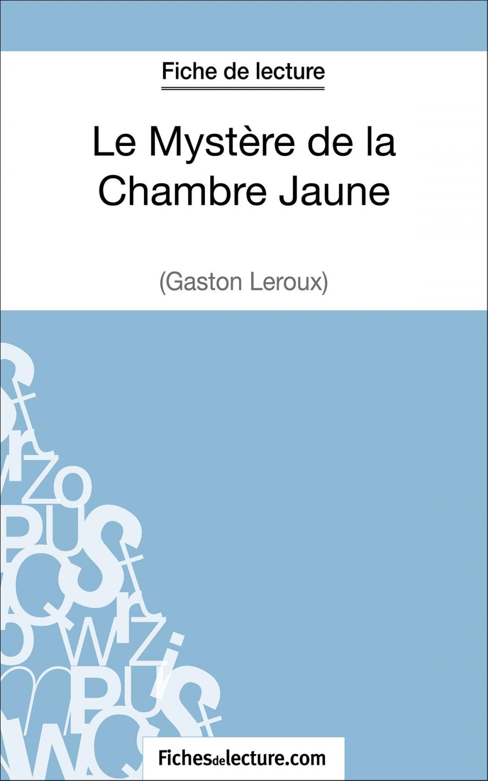 Big bigCover of Le Mystère de la Chambre Jaune de Gaston Leroux (Fiche de lecture)