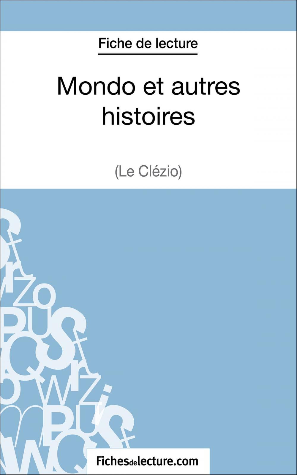 Big bigCover of Mondo et autres histoires de Le Clézio (Fiche de lecture)