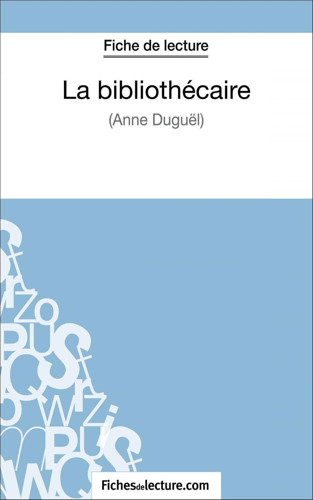 Big bigCover of La bibliothécaire d'Anne Duguël (Fiche de lecture)